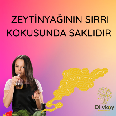 Zeytinyağının Sırrı Kokusunda Saklıdır