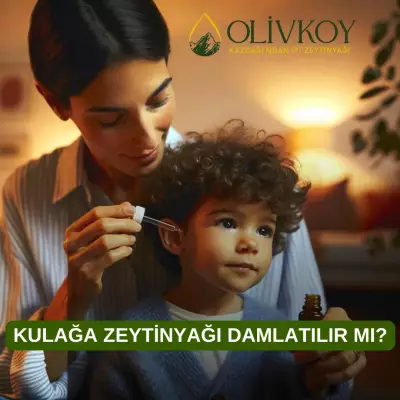 Kulağa Zeytinyağı Damlatmak: Faydaları, Zararları ve Tarihçesi