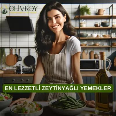 Zeytinyağı Kullanım Alanları ve Lezzetli Yemek Tarifleri
