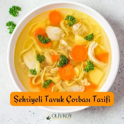 Şehriyeli Tavuk Çorbası Tarifi